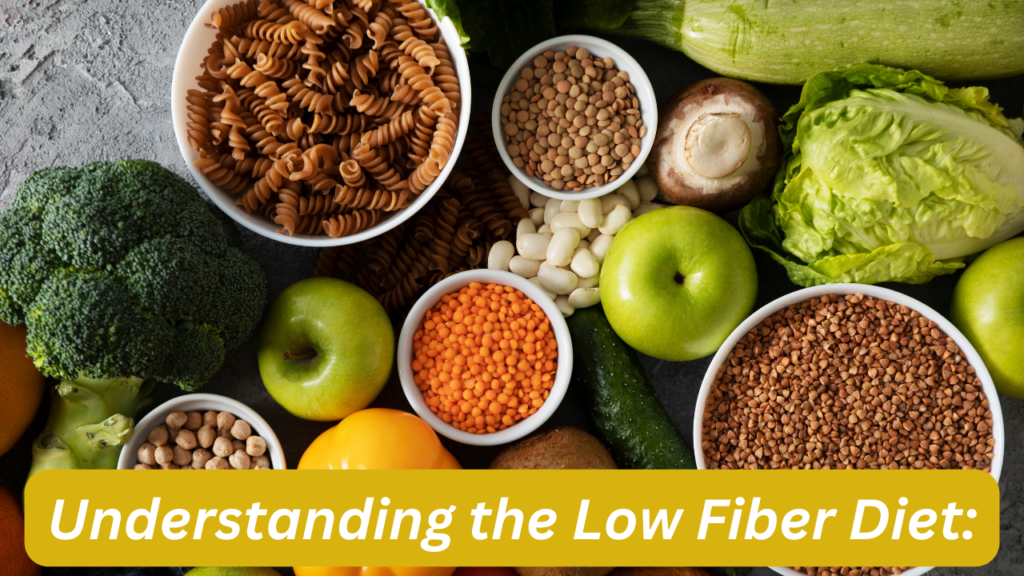 Low Fiber Diet